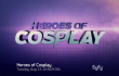 Syfy's Heroes of Cosplay: Extended First Look