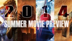 2014 Summer Movie Preview