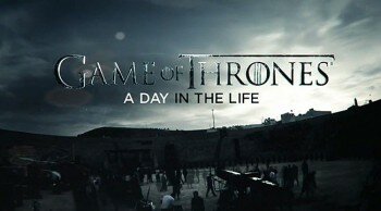 Game of Thrones: A Day in the Life
